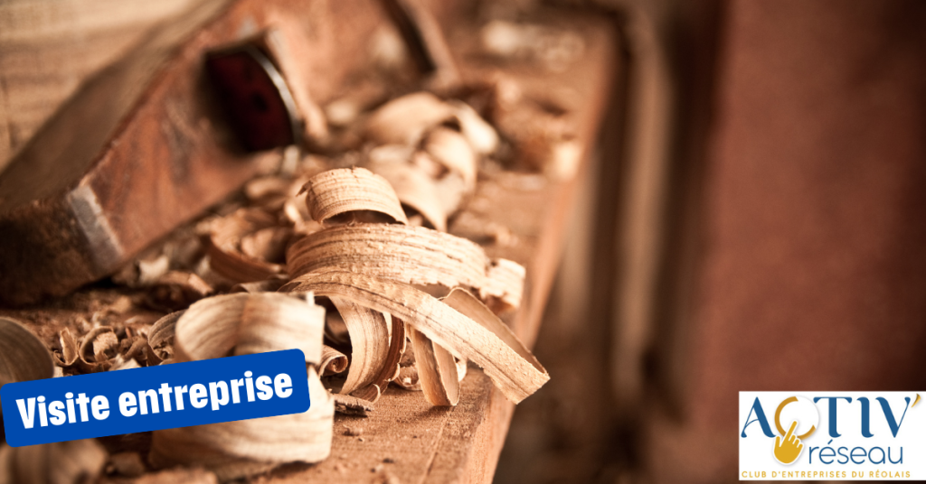 Visite d'entreprise : L'atelier du bois